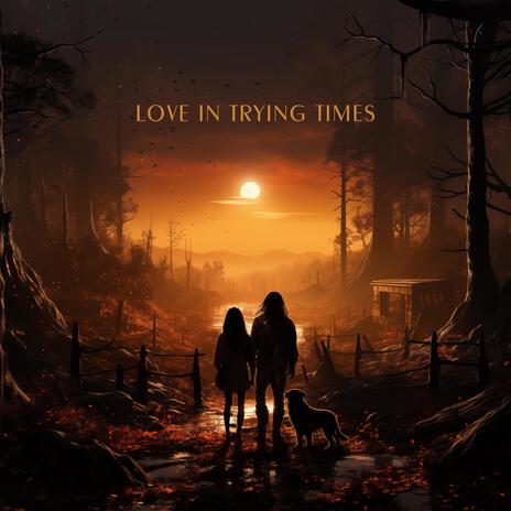 Love In Trying Times ft. Dhanusha Gokul | Boomplay Music