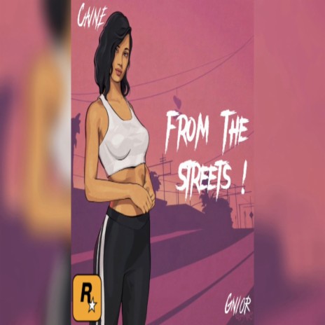 FROM THE STREETS ! (GNIOR) | Boomplay Music