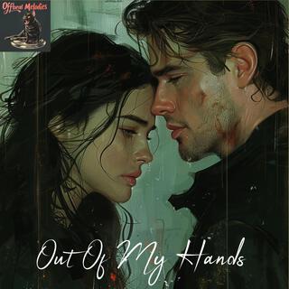 Out Of My Hands (Re-Imagined Version)