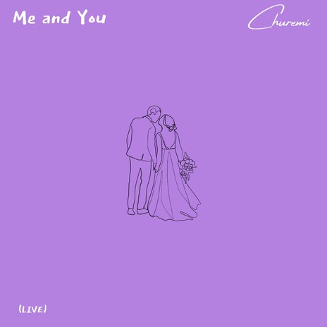 Me and You (Live) | Boomplay Music