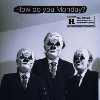 How do you monday