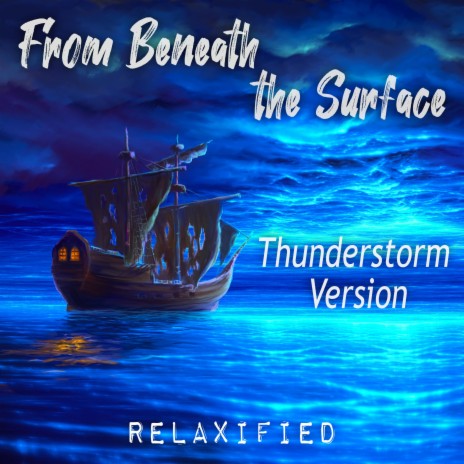 From Beneath the Surface (Thunderstorm Version)