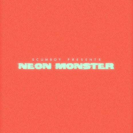 neon monster | Boomplay Music