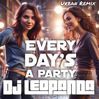 Every day's a party (Urban Remix)