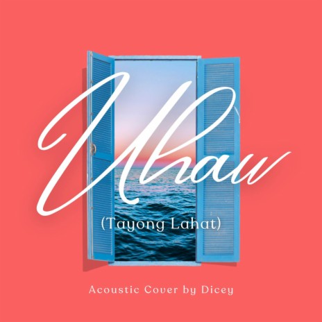 Uhaw (Tayong Lahat) (Acoustic) | Boomplay Music