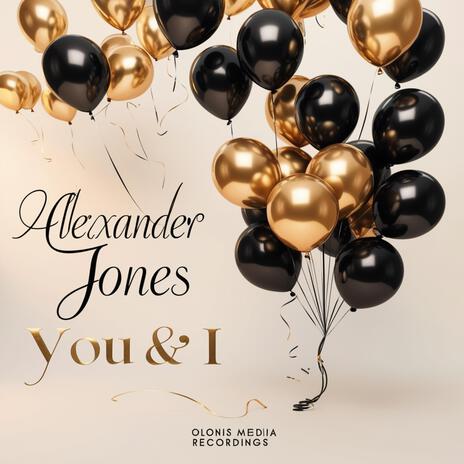 You & I ft. Alexander Jones