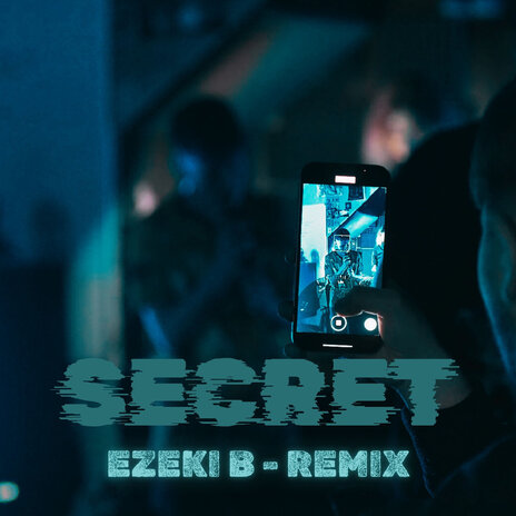 Secret (Ezeki-B Remix) | Boomplay Music