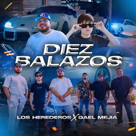 Diez Balazos ft. Gael Mejía