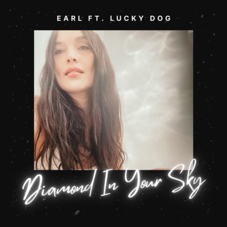 Diamond In Your Sky ft. Lucky Dog | Boomplay Music