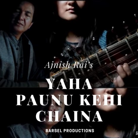 Yaha Paunu Kehi Chaina | Boomplay Music