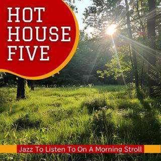 Jazz to Listen to on a Morning Stroll