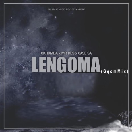 LENGOMA (GHOM) (Original) ft. CKHUMBA THE BOSS & CASE SA