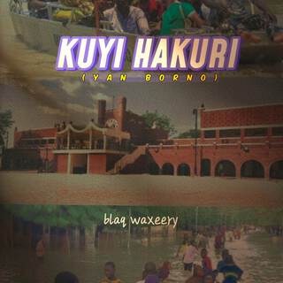 Kuyi hakuri (Yan Borno) lyrics | Boomplay Music