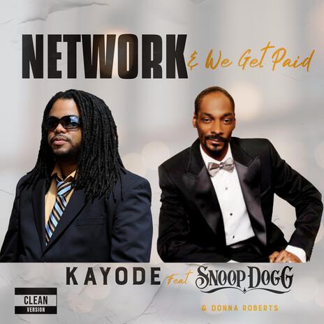 Network & We Get Paid (feat. Snoop Dogg & Donna ROberts) | Boomplay Music