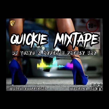Quickie Mixtape ft. Dj Tokyo