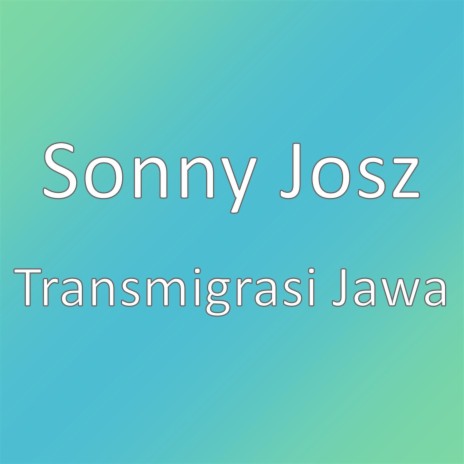 Transmigrasi Jawa | Boomplay Music