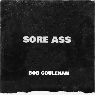 SORE ASS