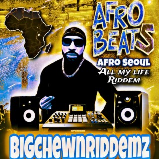 AFRO SEOUL # ALL MY LIFE RIDDEM