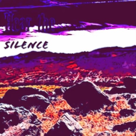 Hear the Silence