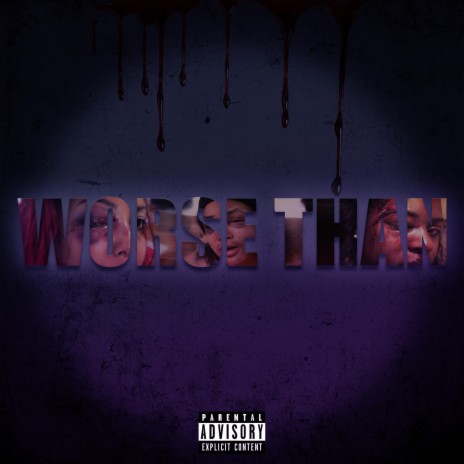 WORSE THAN | Boomplay Music