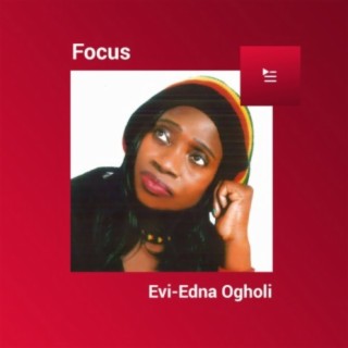 Focus: Evi Edna Ogholi