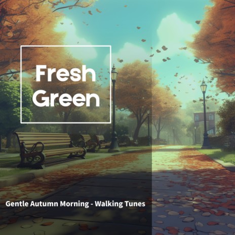 A Breezy Start Walking Under the Leaves | Boomplay Music