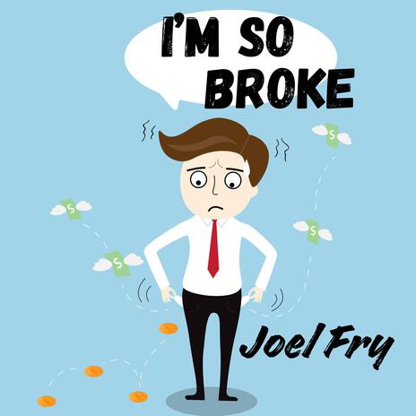 I'm So Broke | Boomplay Music