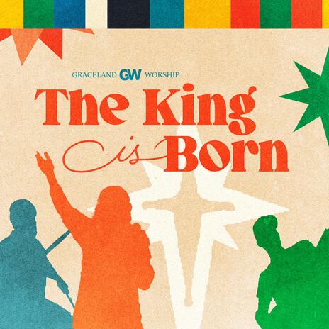 The King is Born | Boomplay Music