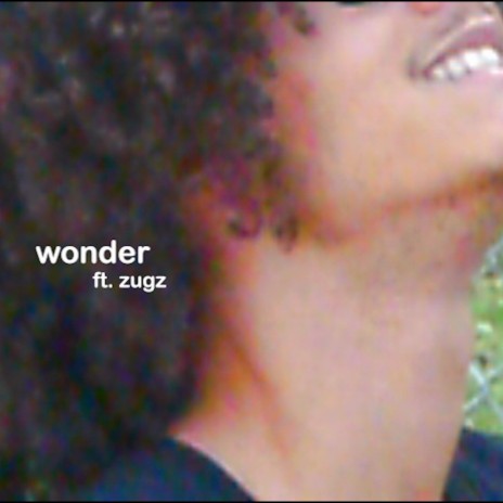 wonder ft. zugz | Boomplay Music