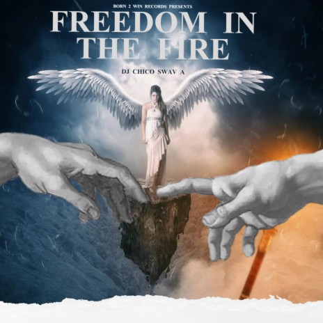 FREEDOM IN THE FIRE | Boomplay Music
