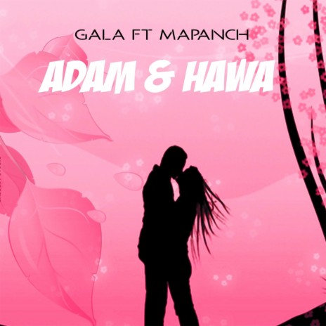 Adam & Hawa ft. Mapanch BMB | Boomplay Music