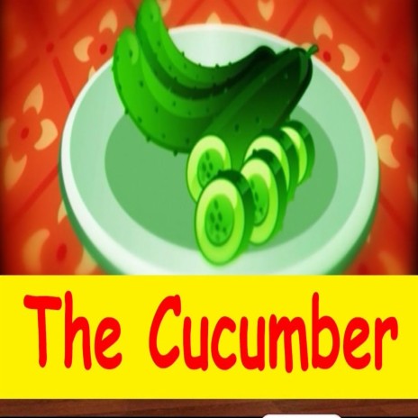 The Cucumber | Boomplay Music