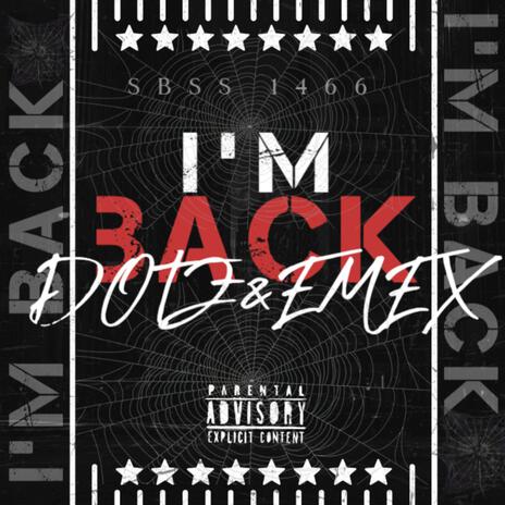 I'M BACK ft. DOTZ | Boomplay Music