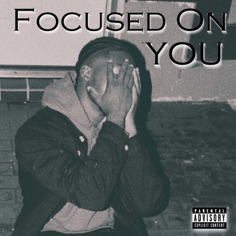 Focused On You | Boomplay Music
