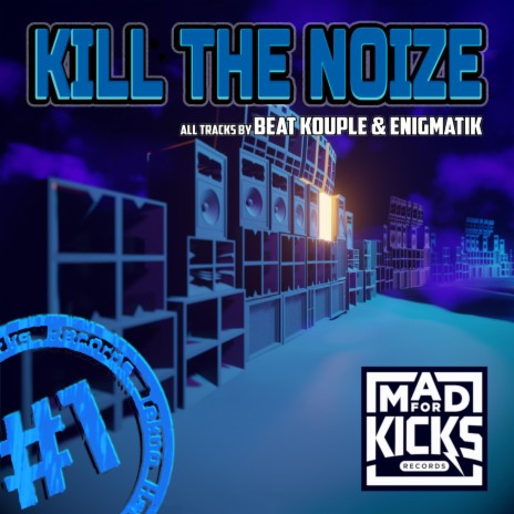 Kill The Noize ft. ENIGMATIK