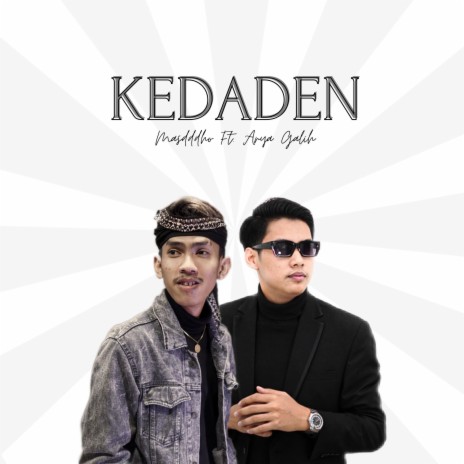 KEDADEN (Acoustic) ft. ARYA GALIH | Boomplay Music