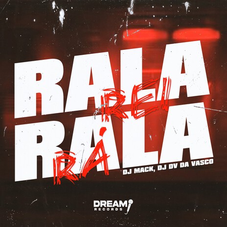 Rala Rei Rala Rá ft. DJ DV DA VASCO & Dream Records | Boomplay Music