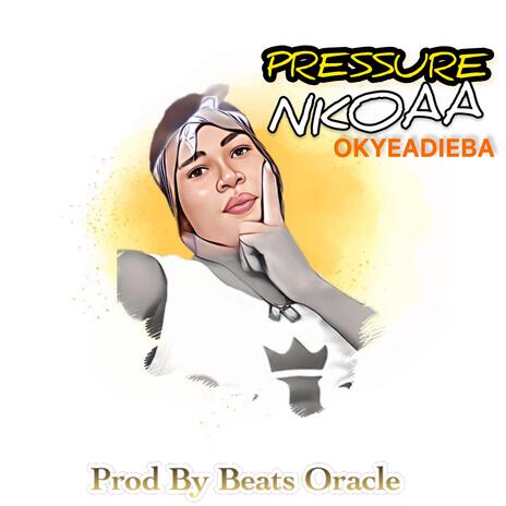 Pressure Nkoaa | Boomplay Music