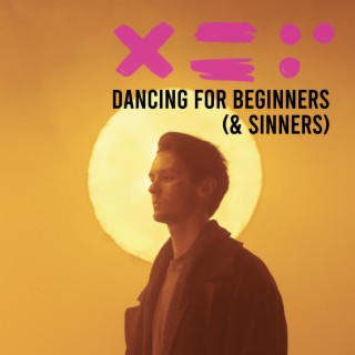 Dancing For Beginners (& Sinners)