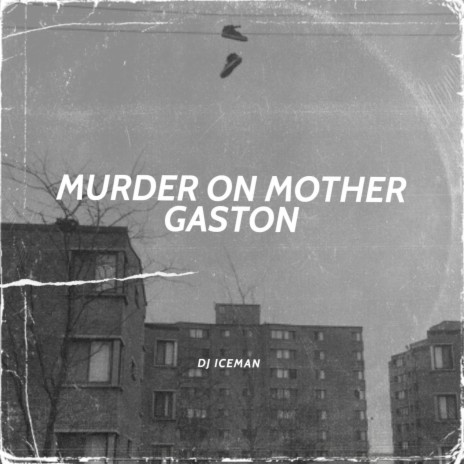 Murder On Mother Gaston | Boomplay Music