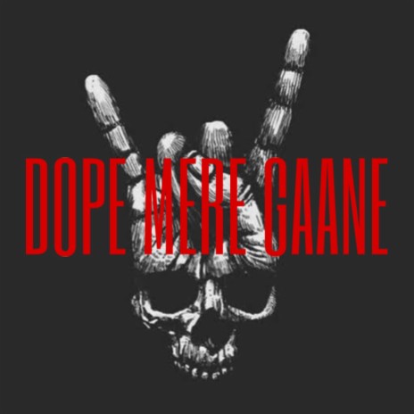 Dope Mere Gaane ft. संतTaanu | Boomplay Music