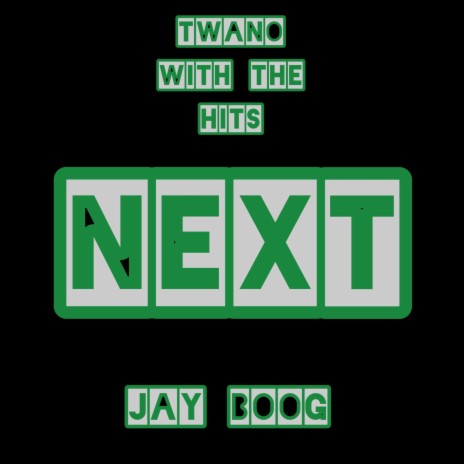 Next ft. Jay Boog