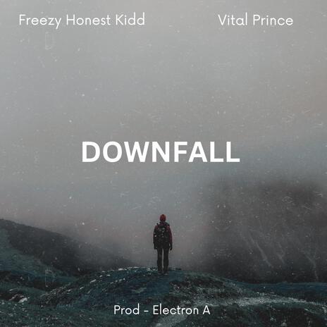 Downfall ft. Vital Prince | Boomplay Music