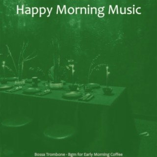 Bossa Trombone - Bgm for Early Morning Coffee