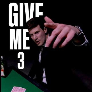 Give me three lyrics | Boomplay Music