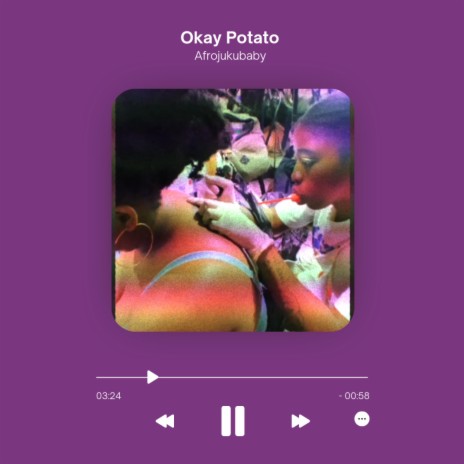 Okay Potato | Boomplay Music
