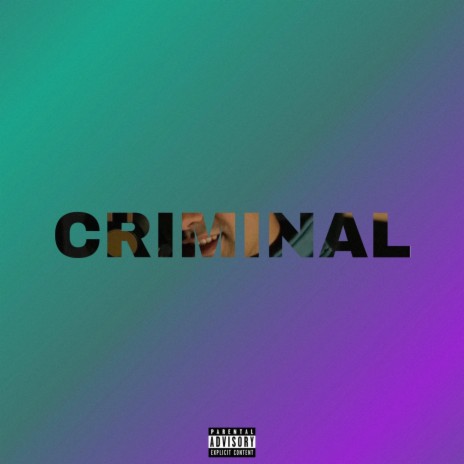 Criminal | Boomplay Music