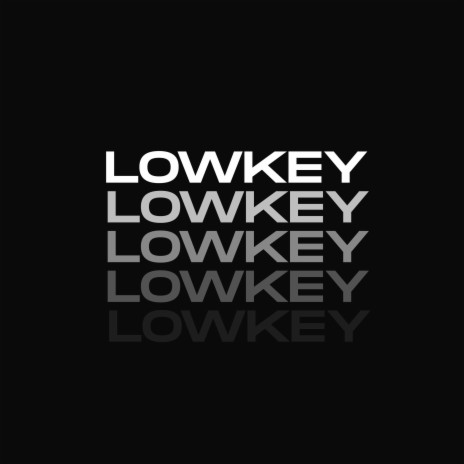 Lowkey | Boomplay Music