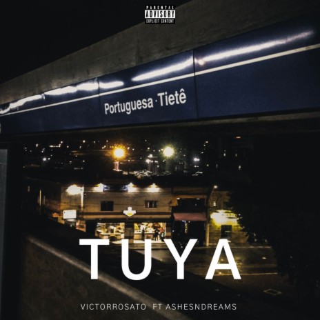 Tuya ft. Ashesndreams | Boomplay Music