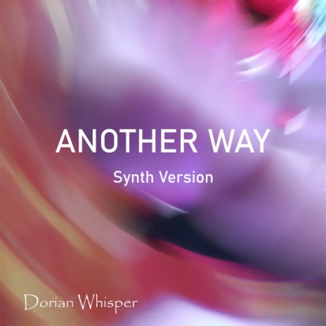 Another Way (Synth Version) | Boomplay Music